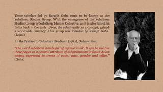 Guha Classification 205_Gayatri_Chakravorty_Spivaks_concept_of_Subaltern.pptx