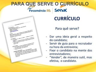 PARA QUE SERVE O CURRÍCULO
 
