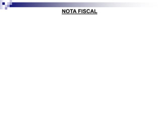 NOTA FISCAL
 