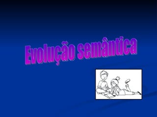 Evolução semântica 