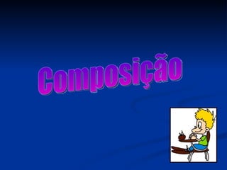 Composição 