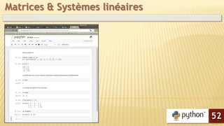 Matrices & Systèmes linéaires
52
 