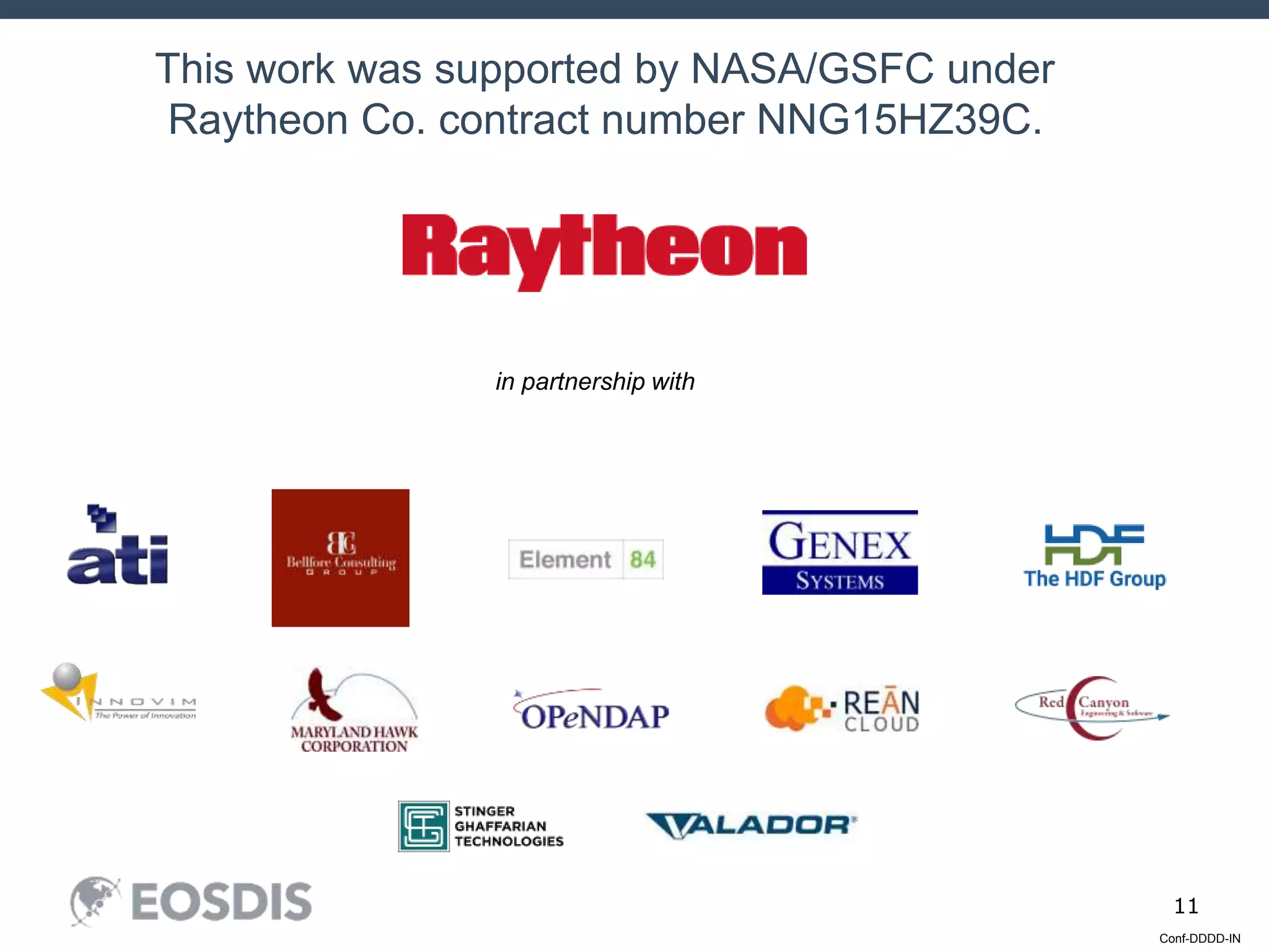 Conf-DDDD-IN
11
This work was supported by NASA/GSFC under
Raytheon Co. contract number NNG15HZ39C.
in partnership with
 