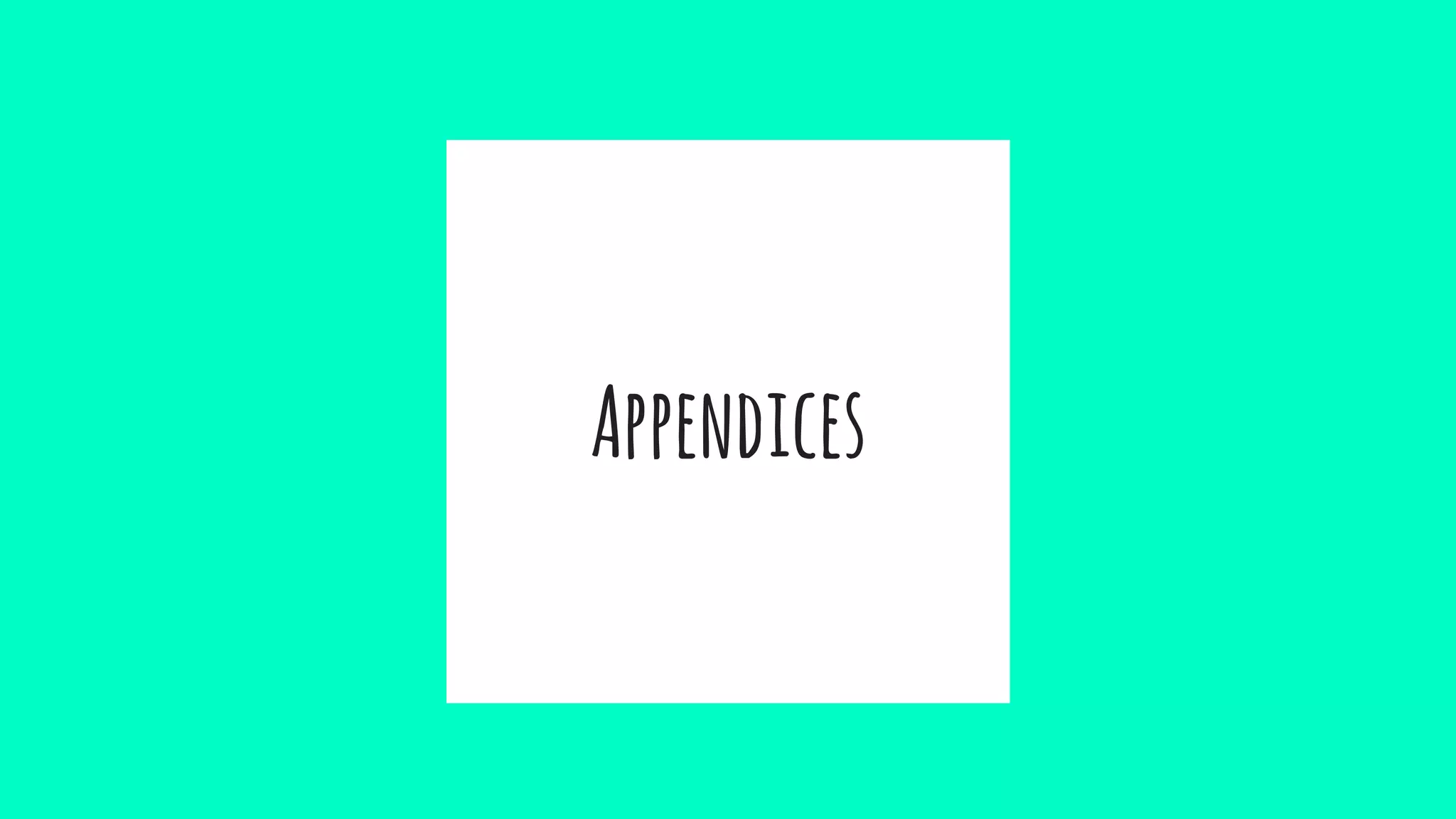 Appendices
 