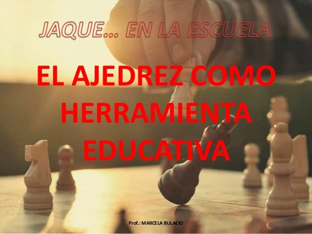 Resultado de imagen para ajedrez como herramienta pedagogica