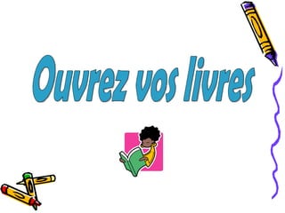 Ouvrez vos livres 