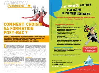 Formation
  Formation     prOpOs reCueillis par thiBault GOehrinGer & raphaël huDry




Comment Choisir
sa formation
post-baC ?
 lycéens, la fin de votre année de terminale approche à grands pas. en vue
 d’intégrer un étaBlissement supérieur, il est nécessaire de déposer plu-
 sieurs vœux, classés par ordre de préférence, sur le site
 www.admission-postBac.fr. petite explication de la procédure.



E          n premier lieu, vous avez jusqu’au 20 mars pour vous
           inscrire et dresser votre liste de choix d’établissements.
           Après quoi vous devrez ensuite envoyer votre dossier en
version papier à toutes ces écoles avant le 1er avril. Entre le 10 et
le 12 mai vous pourrez vérifier sur APB si les écoles ont bien reçu
                                                                        taine pour les BTS, plus d’une quarantaine pour les DUT). Alors
                                                                        qu’un BTS se prépare dans une école, un lycée voire un lycée
                                                                        agricole, un DUT se déroule au sein d’un IUT (Institut Univer-
                                                                        sitaire de Technologie) rattaché à une université. En outre, si le
                                                                        premier met l’accent sur la découverte du milieu professionnel, le
votre dossier ; avec la possibilité de modifier la hiérarchisation de   second propose généralement des cours un peu plus théoriques.
vos vœux jusqu’au 31 mai.                                               Tous deux visent l’insertion sur le marché de l’emploi, mais peu-
Les phases d’admission commencent enfin à partir du 9 juin à            vent également être prolongés par une licence professionnelle (en
14h (vous pourrez répondre jusqu’au 14 juin). Deuxième phase            un an), ou en intégrant une école de commerce, d’ingénieurs,
le 23 juin (réponse limite le 28 juin), et troisième phase le 14        de gestion… BTS comme DUT sont souvent perçus comme des
juillet (réponse jusqu’au 19 juillet). Vous serez éliminé si vous ne    « diplômes antichômage », car ils sont particulièrement adaptés
répondez pas dans les temps.                                            aux besoins des entreprises.
Le site permet donc de simplifier vos démarches, mais il vous
donne aussi accès à des conseils d’orientation. La grande ma-           l’université
jorité des élèves de terminale souhaitant suivre des études su-         Classique des classiques, l’université propose une multitude de
périeures sont concernés. Mais les formations d’après-bac sont          filières (droit, mathématiques, histoire, philosophie, art, langues,
nombreuses, que choisir ? Voici un aperçu des principales voies         STAPS, et même théologie) et des diplômes accessibles en trois
possibles, pour vous permettre d’y voir plus clair.                     (licence) à cinq (master) années minimum. Théoriquement, il est
                                                                        possible pour un bachelier de s’inscrire dans n’importe laquelle
les filières COurtes : Bts et Dut                                       de ces filières, mais attention : en pratique, il est par exemple très
Les BTS/BTSA (Brevet de Technicien Supérieur/Brevet de Tech-            difficile de réussir dans une université scientifique quand on pos-
nicien Supérieur Agricole) et DUT (Diplôme Universitaire de             sède un bac L. En outre, certaines filières très demandées (lan-
Technologie) sont ce qu’on appelle des « filières courtes », car        gues, arts plastiques, ou encore musique) organisent des tests de
elles forment leurs étudiants en l’espace de deux ans. Accessibles      niveau lors des inscriptions. Prudence également, les étudiants
sur dossier, elles proposent une multitude de spécialités (une cen-     en université sont souvent très peu encadrés, et il est donc néces-


24 / camPus lycée - PrintemPs -2011                                                                                                              PrintemPs 2011 - camPus lycée / 25
 