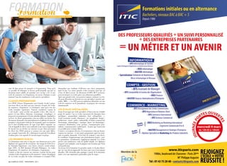 Formation
  Formation     prOpOs reCueillis par thiBault GOehrinGer & raphaël huDry




saire de faire preuve de maturité et d’organisation. Notez qu’il        demandent aux étudiants d’effectuer une classe préparatoire
est possible de bifurquer en licence professionnelle une fois sa        après le bac. Les autres grandes écoles recrutent entre bac +2
deuxième année validée, de rejoindre (avec un bac + 2/+ 3) une          et bac +4. Bon à savoir : les détenteurs de BTS, DUT ou licence
école de commerce ou d’ingénieurs, ou encore d’intégrer à tout          peuvent intégrer ces écoles grâce aux admissions parallèles.
moment l’une des nombreuses écoles privées spécialisées.                Après une grande école, vous pourrez toujours continuer vos étu-
                                                                        des pour décrocher un doctorat ou vous spécialiser (mastère spé-
Classes préparatOire                                                    cialisé, MBA…). Les IEP peuvent également déboucher sur une
Les CPGE (Classes Préparatoires aux Grandes Ecoles) prépa-              école de commerce ou de journalisme, ou préparer des concours
rent leurs élèves sur deux ans aux concours d’entrée des écoles         administratifs.
de commerce, d’ingénieurs, et vétérinaires, ainsi qu’à ceux des
écoles normales supérieures. Souvent considérées comme la               les éCOles spéCialisées
« voie royale » pour accéder aux grandes écoles, elles sont ré-         Avant d’envisager une école spécialisée, il faut avoir un véritable
parties en trois filières (littéraire, économique, scientifique), et    projet de carrière. Car ces écoles concernent des domaines bien
proposent un programme d’études pluridisciplinaire. Implantées          spécifiques : paramédical (infirmière, kiné, orthopédiste…) ;
en lycée, les classes préparatoires sont accessibles sur dossier (les   social (assistante sociale, éducateur) ; art (graphisme, design) ;
documents demandés sont généralement les bulletins de notes de          architecture ; armée ; police ; industrielles (technico-commercial,
première et du premier trimestre de terminale) après acceptation        électronique, informatique) ; musique, danse, art dramatique ;
par le chef d’établissement. Il s’agit d’une filière exigeante, au      commerce (distribution, vente, gestion) ; communication (jour-
sein de laquelle les élèves sont confrontés à une masse importante      nalisme, communication, audiovisuel). A noter que l’université
de travail. En cas d’échec au concours ou par choix personnel,          est possible pour certaines filières.
les élèves des CPGE peuvent se tourner vers une autre filière,          L’entrée y est toujours sélective, le recrutement se fait sur dossier,
par exemple l’université. Ils y obtiennent en général d’excellents      examen ou concours ; et une année préparatoire après la termi-
résultats grâce à la capacité de travail acquise en prépa.              nale est parfois demandée. Si les frais de scolarité y sont élevés,
                                                                        les conditions d’apprentissage sont généralement bonnes : peti-
les GranDes éCOles                                                      tes promotions, encadrement, équipement matériel. Les écoles
Ces formations entre trois et cinq ans vous donneront accès à des       privées sont nombreuses, mais de qualité inégale. Les diplômes
diplômes très appréciés des recruteurs. On compte les ENS (Eco-         proposés sont multiples, mais la plupart sont reconnus par l’Etat
les Normales Supérieures : arts, lettres, sciences, social, techno-     ou la profession.
logie, EPS) ; les IEP (Instituts d’Etudes Politiques) ; les écoles      Au niveau de la formation, la première année est la plus théori-
d’ingénieurs, de commerce, de vétérinaires, d’agronomie…                que car vous devrez apprendre des bases que vous n’avez jamais
L’entrée se fait très souvent sur concours, à partir du bac pour        abordées. Elle deviendra plus pratique à partir de la deuxième
certaines écoles d’ingénieurs ou de commerce ; même si la plupart       année, avec une importance particulière pour les stages.
de ces écoles (en plus des écoles vétérinaires et certaines ENS)

26 / camPus lycée - PrintemPs -2011                                                                                                              PrintemPs 2011 - camPus lycée / 27
 