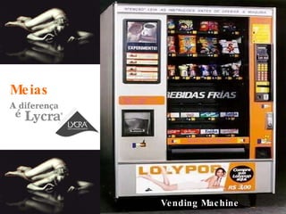 Meias Vending Machine 