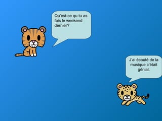 J’ai écouté de la musique c’était génial. 