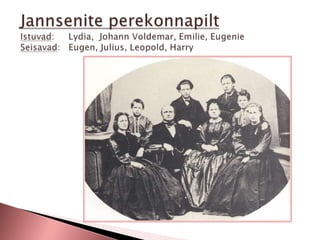 Ema – Annette Juliana Emilie Jannsen                          (sünd. Koch;  1821-1890)