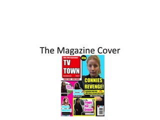 The Magazine Cover
 