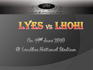 LYES vs LHOHI On 19th June 2010 @ Landhoo National Stadium 