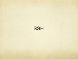 SSH 
 