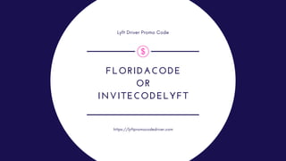 FLORIDACODE
OR
INVITECODELYFT
Lyft Driver Promo Code
https://lyftpromocodedriver.com
 