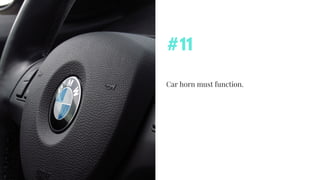 Car horn must function.
#11
 