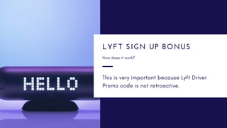 This is very important because Lyft Driver
Promo code is not retroactive.
LYFT SIGN UP BONUS
How does it work?
 