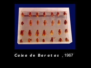 Ca ix a d e B a r a t a s , 1967
 