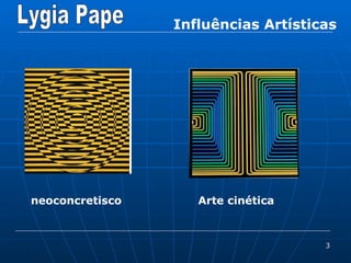 neoconcretisco Arte cinética Influências Artísticas 