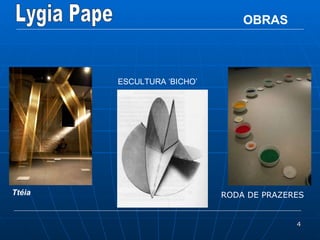 OBRAS ESCULTURA ‘BICHO’ Ttéia   RODA DE PRAZERES 
