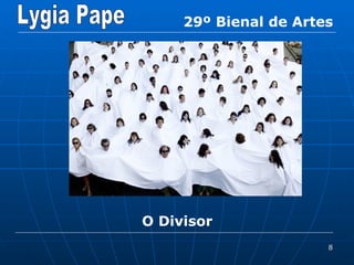 29º Bienal de Artes O Divisor 