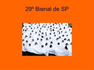 29º Bienal de SP 