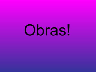 Obras! 