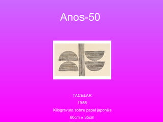 Anos-50 TACELAR 1956 Xilogravura sobre papel japonês 60cm x 35cm 