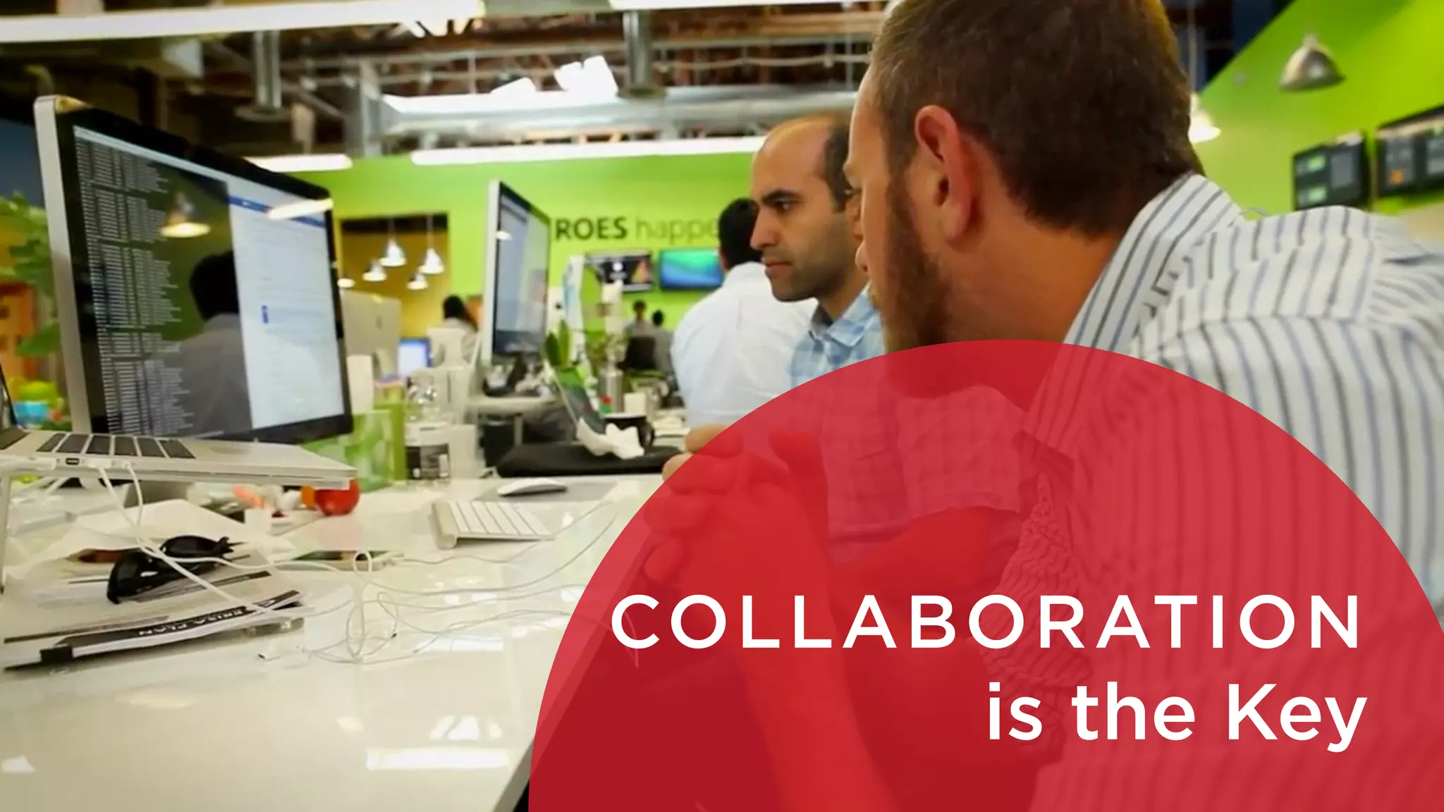 COLLABORATION 
is the Key 
 