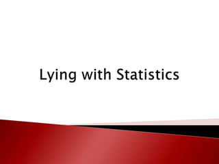 Lying with Statistics 