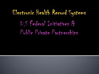 U.S Federal Initiatives &
Public Private Partnerships
 