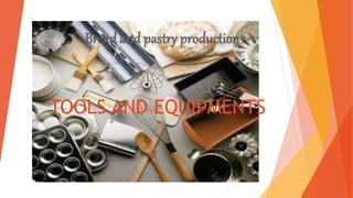 TOOLS AND EQUIPMENTS
 