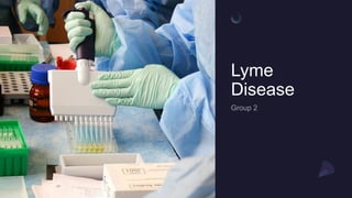 Lyme
Disease
 