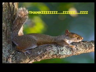 THANKZZZZZZZZ…..ZZZZZZ…..ZZZZ
 