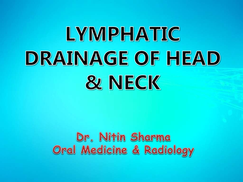 Lymphatic drainage of head and neck
