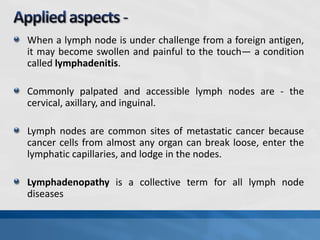 The laboratory investigation of patients with lymphadenopathy
must be tailored to elucidate the etiology suspected from th...