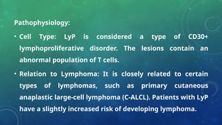 Lyp Lymphatoid Papulosis in dermatology diploma | PPT