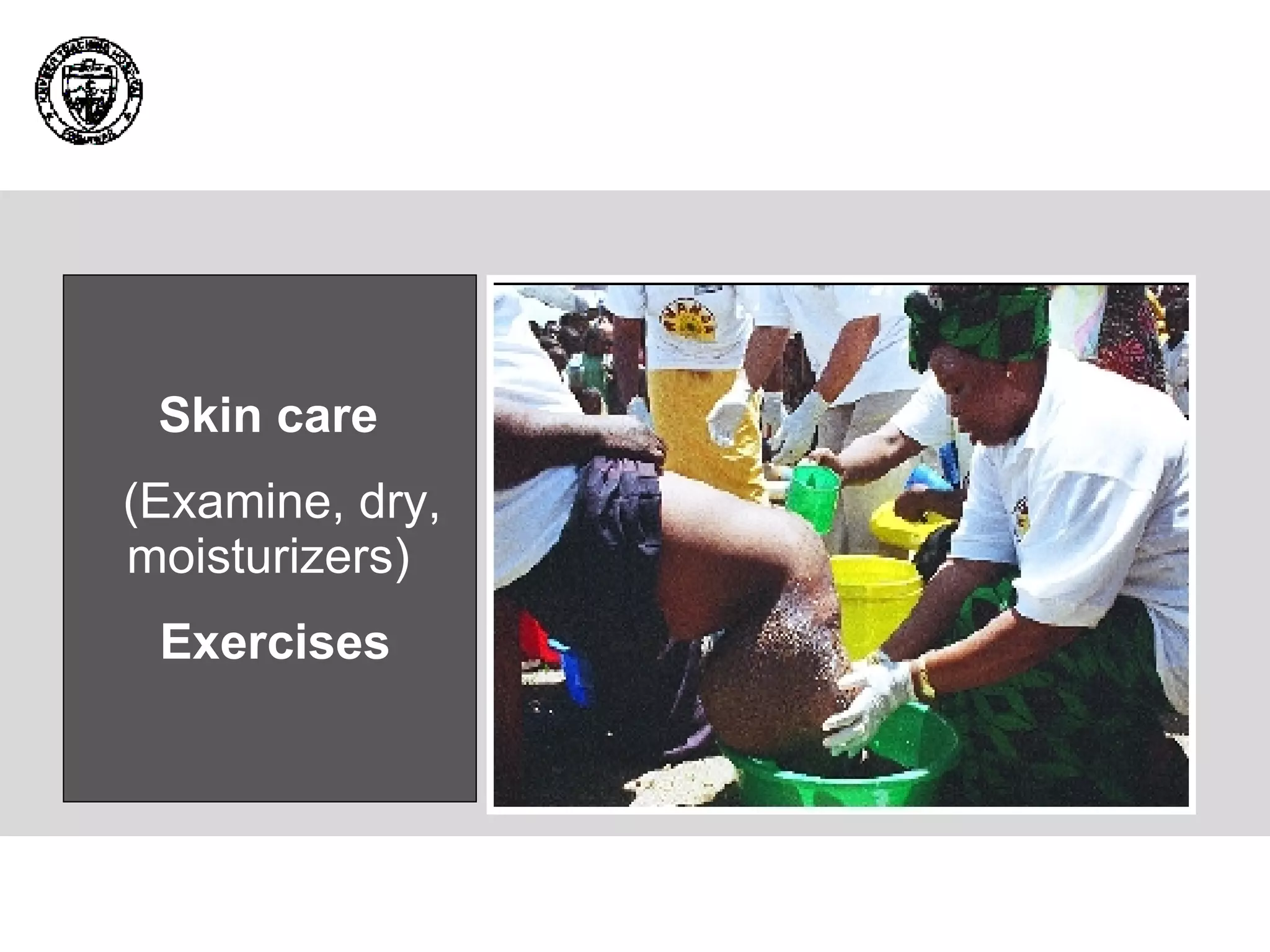 Skin care  (Examine, dry, moisturizers)  Exercises 