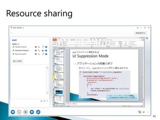 Resource sharing




                   41
 