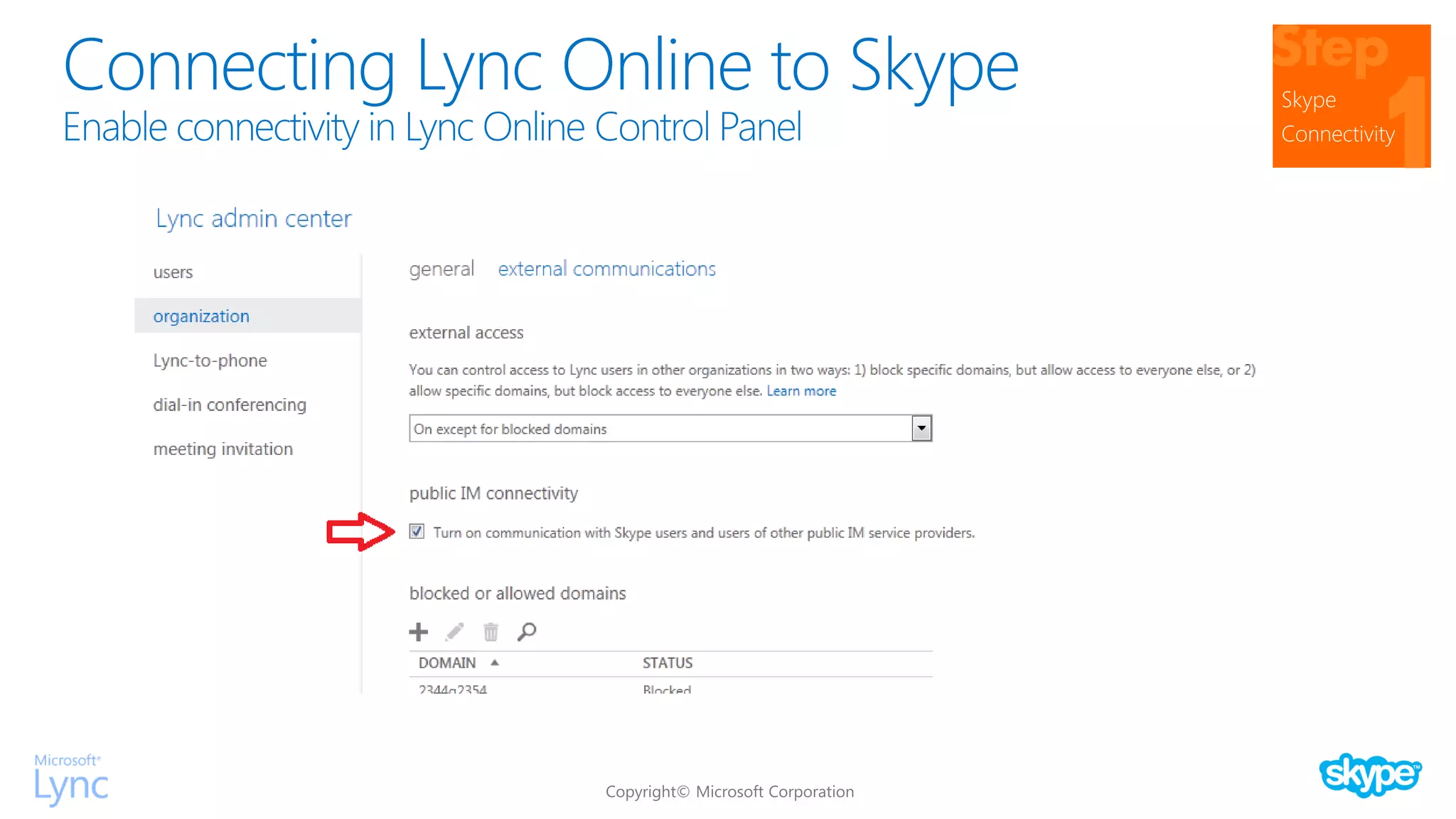 Connecting Lync Online to Skype Skype
Connectivity
 
