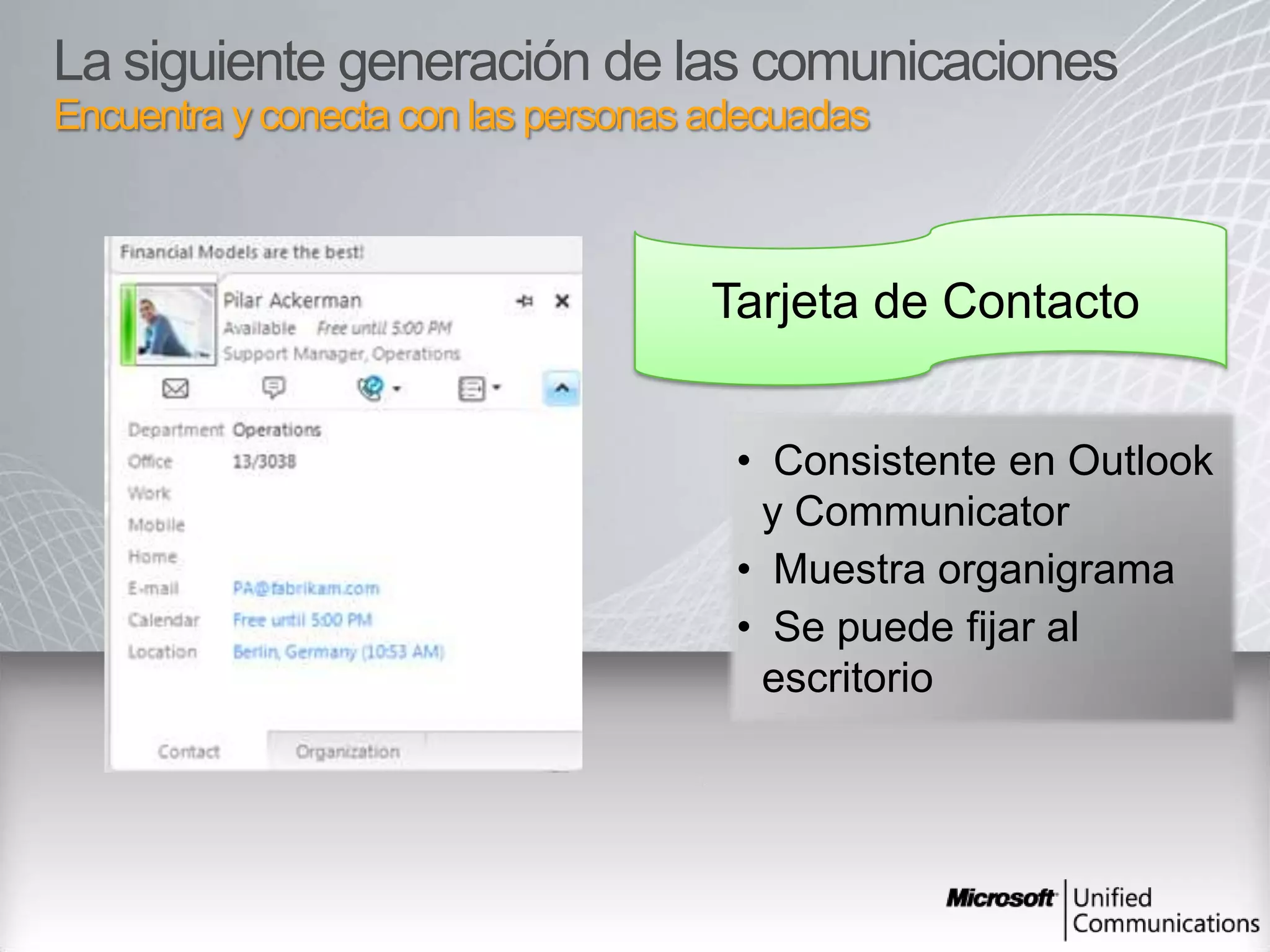 Aprovechacapacidades de búsqueda de SharePoint, incluyendoareás de conocimiento, intereses, etiquetas, información del perfil, …Buzón de vozmáseficazTranscripciónindexada con Exchange 2010