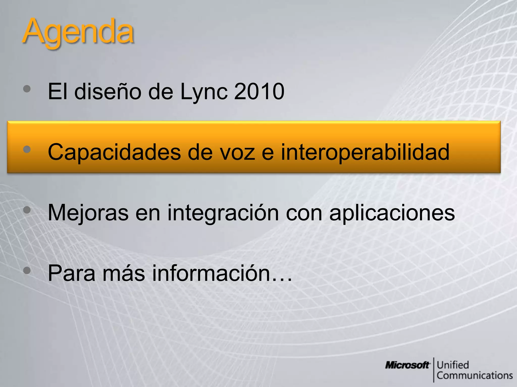 Llamada de vuelta, envío de mensaje, etc.La siguientegeneración de lascomunicacionesEncuentra y conecta con las personas adecuadas