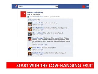 START WITH THE LOW-HANGING FRUIT
 