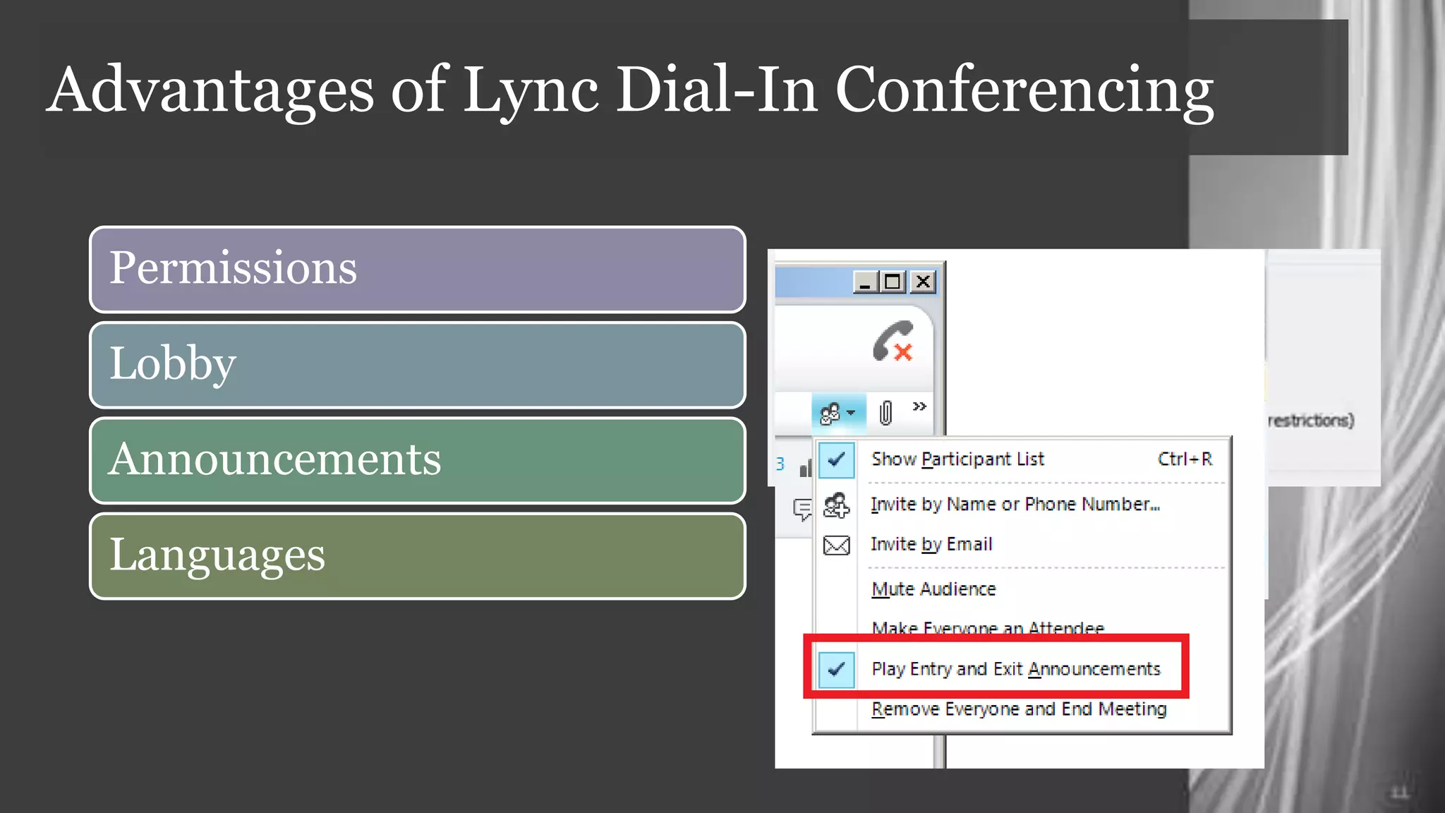 Advantages of Lync Dial-In Conferencing
 