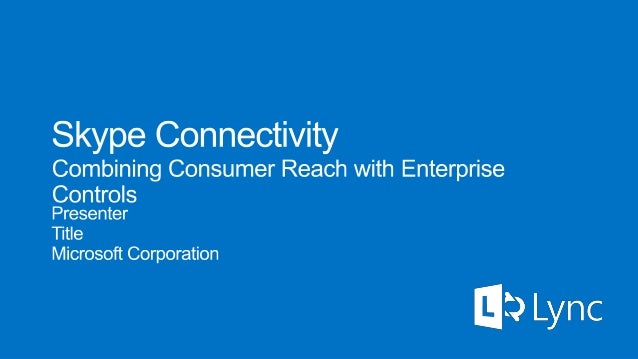 lync tech deck skype connectivity skype net worth