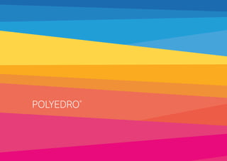 POLYEDRO®
 