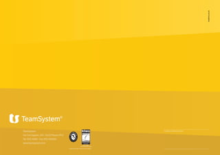 Certified Software PartnerTeamSystem
Via Yuri Gagarin, 205 - 61122 Pesaro (PU)
Tel. 0721 42661 - Fax 0721 400502
www.teamsystem.com
TSSDEP214_Rev.05
 
