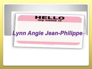 kji
Lynn Angie Jean-Philippe
 