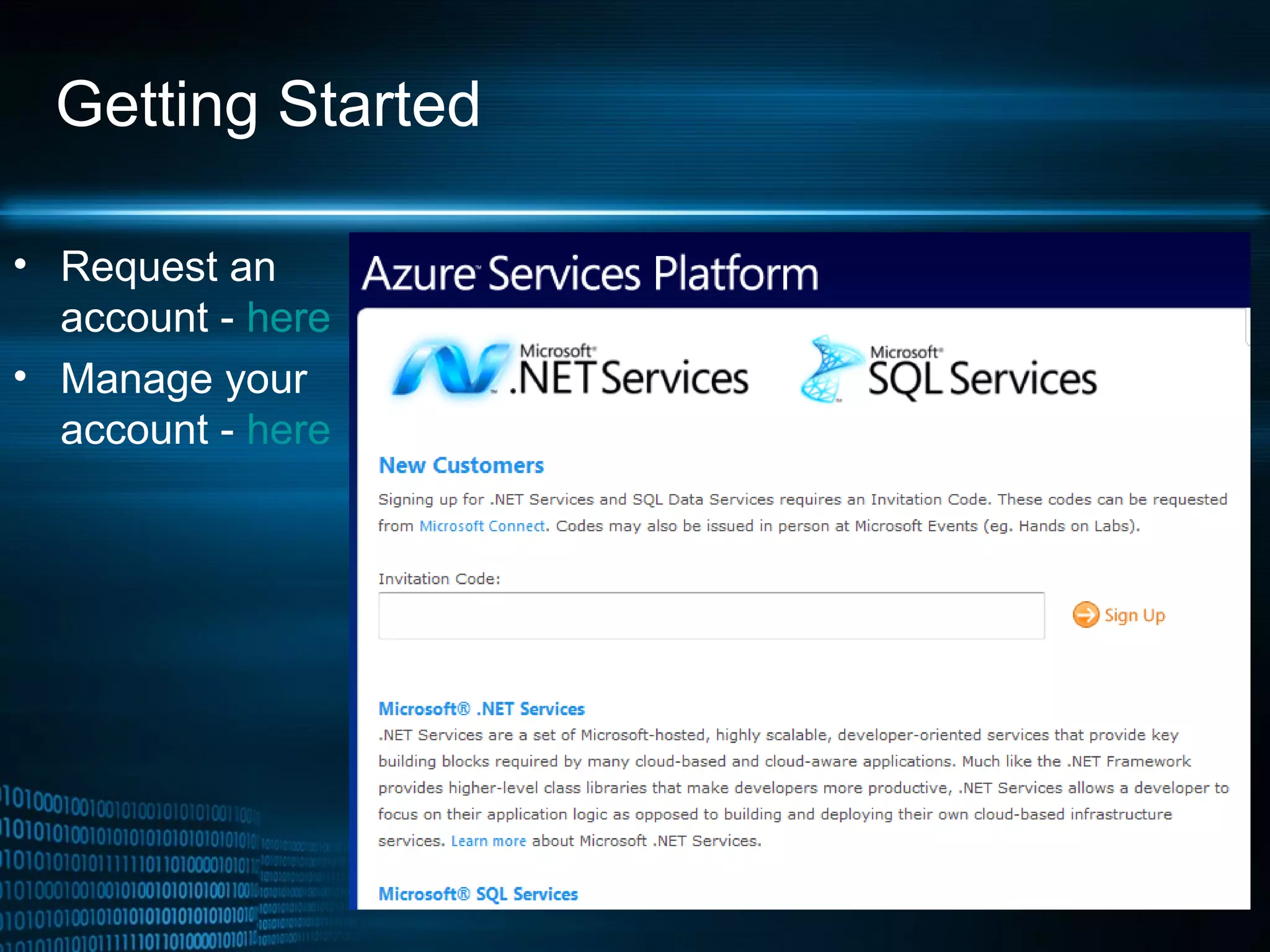 Getting Started Request an account -  here Manage your account -  here 