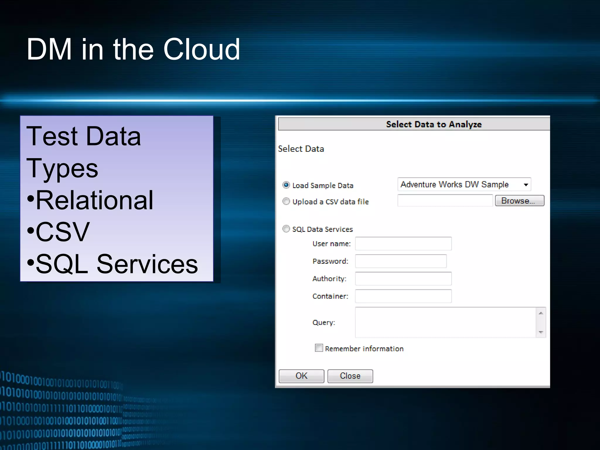 DM in the Cloud Test Data Types Relational CSV SQL Services  